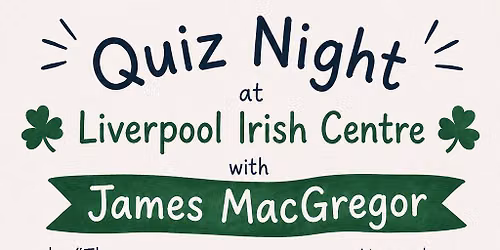 Quiz Night at Liverpool Irish Centre