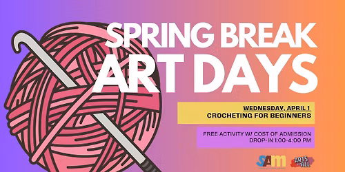 Spring Break Art Days: Crocheting for Beginners