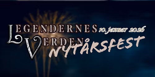 Legendernes Verden Nyt\u00e5rsfest