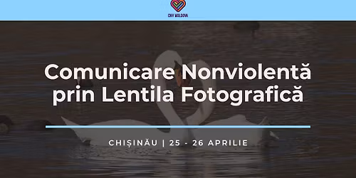 Comunicare Nonviolent\u0103 prin Lentila Fotografic\u0103 \ud83d\udcf8