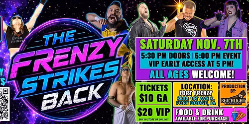 PWF: The Frenzy Strikes Back! LIVE PRO WRESTLING at Fort Frenzy in FORT DODGE, IOWA!