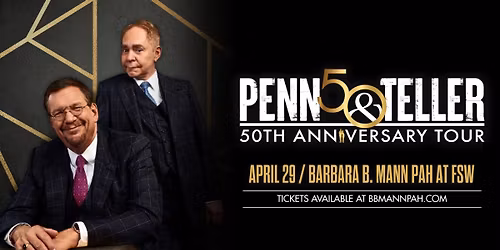 Penn & Teller: 50 Years of Magic | Fort Myers, FL