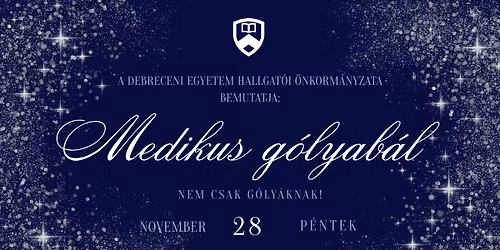 Debreceni Egyetem \/ Medikus g\u00f3lyab\u00e1l 2025