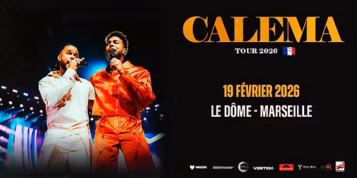 CALEMA \u2022 MARSEILLE \u2022 LE D\u00d4ME \u2022 19 F\u00c9VRIER 2026