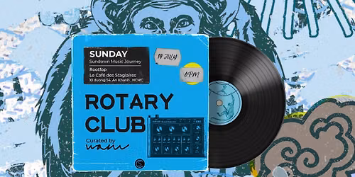 ROTARY CLUB~Sundown Music Journey ~Curated by WAM