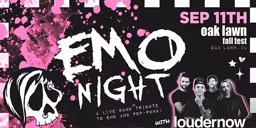 EMO NIGHT w/ LOUDERNOW at Oak Lawn Fall Fest! 