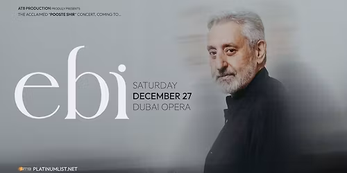 Ebi Live at Dubai Opera