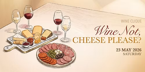 Wine Not, Cheese Please?