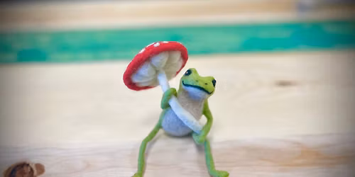 Needle Felted Posable Frog Class for Beginners - $50 - February 28th