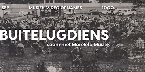 Buitelugdiens saam met Moreleta Musiek