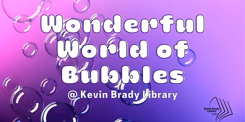 Wonderful World of Bubbles