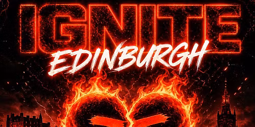Twin Flame Presents: Ignite Edinburgh