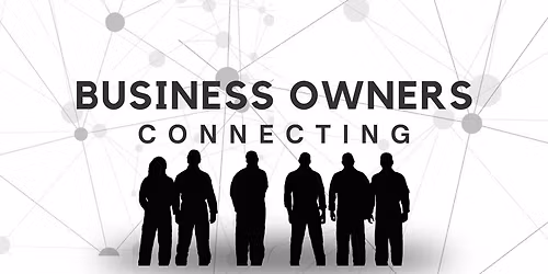 Business Owners Connecting \u2013 Building Community Through Connection