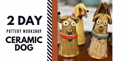 2-Day Pottery Workshop: Ceramic Dog