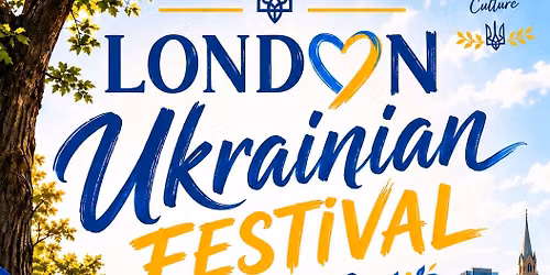 London Ukrainian Festival 2026 | UKRAINE\u2019S 35th Independence Day Celebration!