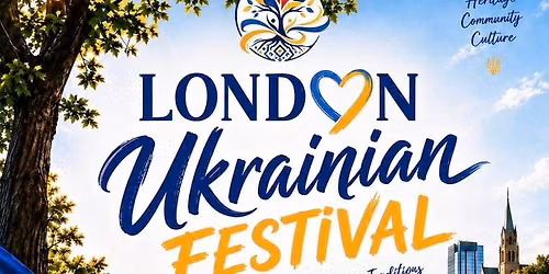 London Ukrainian Festival 2026 | UKRAINE\u2019S 35th Independence Day Celebration!