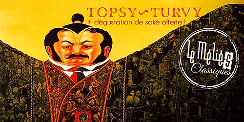 TOPSY TURVY + De\u0301gustation de sake\u0301 offerte !