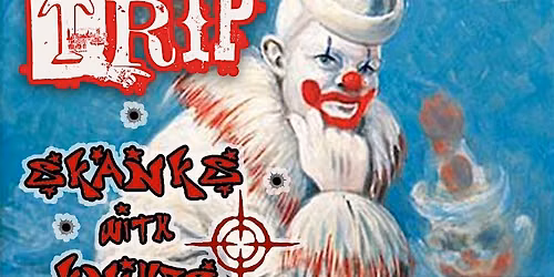 Bad Acid Trip with Skanks With Knives