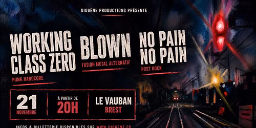 Working Class Zero + Blown + No Pain No Pain \u2022 21\/11\/2026 \u2022 Le Vauban, Brest