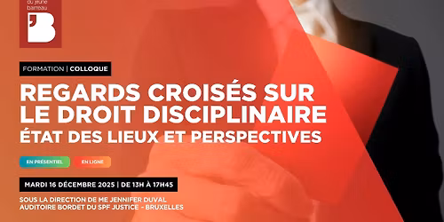 Colloque - Regards crois\u00e9s sur le droit disciplinaire