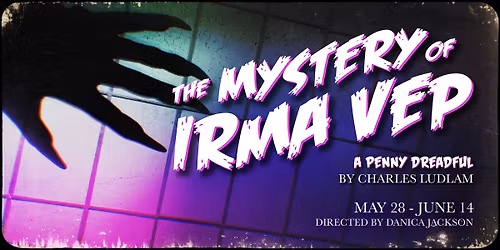 TheatreFEST: The Mystery of Irma Vep - A Penny Dreadful