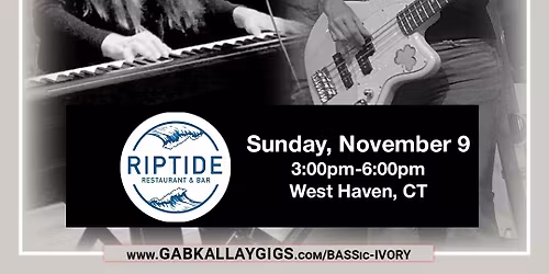 BASSic Ivory @ RipTide - Sunday 11\/9 at 3:00pm!