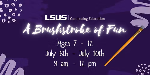 A Brushstroke of Fun (Ages 7-12)