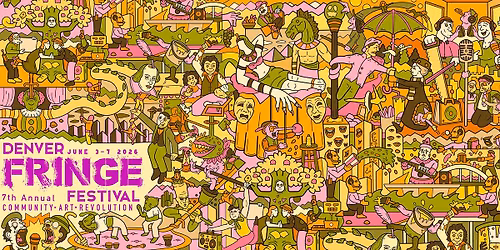 7th Annual Denver Fringe Festival