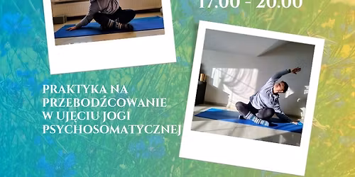 Praktyka na przebod\u017acowanie w uj\u0119ciu jogi psychosomatycznej