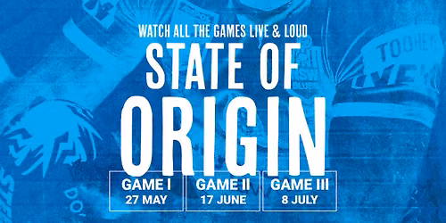 STATE OF ORIGIN \u2013 LIVE & LOUD at Harrigan\u2019s Cameron Park!