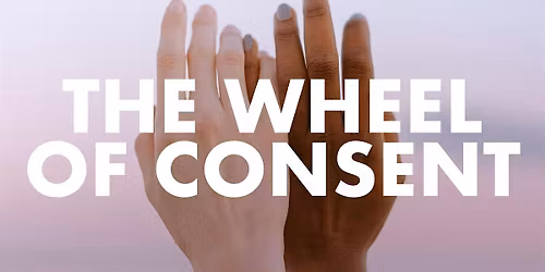 Wheel of Consent 2 Day Workshop