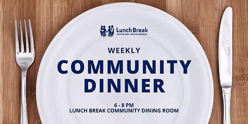 Lunch Break Community Dinner