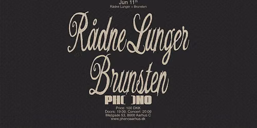 PHONO: R\u00e5dne Lunger + Brunsten