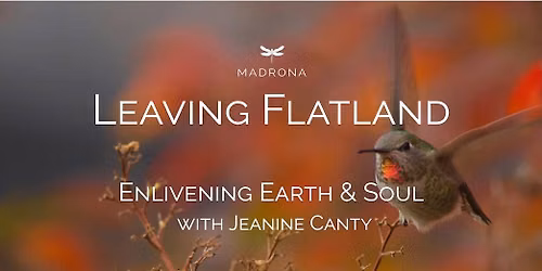Leaving Flatland: Enlivening Earth and Soul with Jeanine Canty, PhD