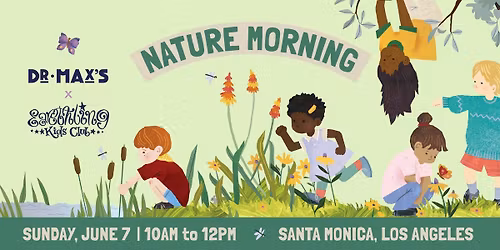 Nature Morning with Dr. Max\u2019s & Earthling Kids Club