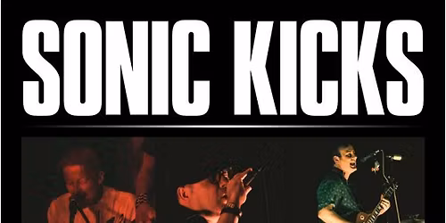 Sonic Kicks live at The Three Crowns 