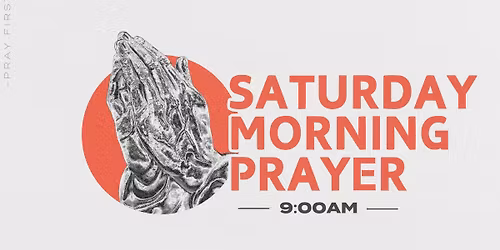 Saturday Morning Prayer
