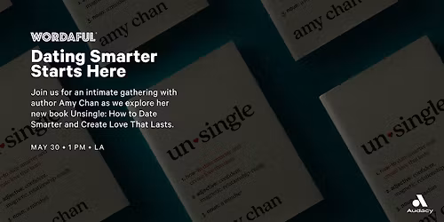 WORDAFUL Live Presents: Dating Smarter Starts Here