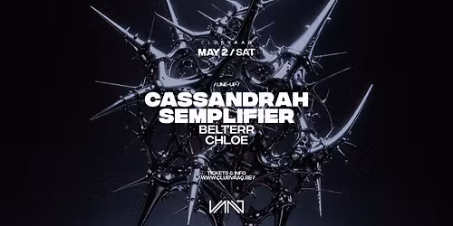 Club Vaag invites CASSANDRAH & SEMPLIFIER