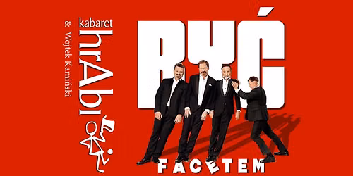 Wroc\u0142aw: Kabaret hrAbi & Wojtek Kami\u0144ski - By\u0107 facetem