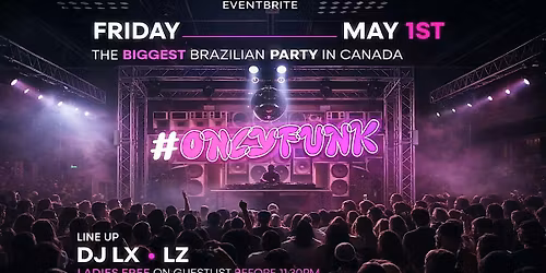 ONLY FUNK: The Biggest Brazilian Party in Canada @ MYST