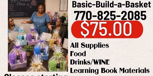 BADD BOLD & BOUJEE BASIC BUILD-A-BASKET CLASS