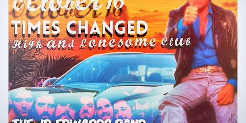 The JD Edwards band at Times Changed high and Lonesome