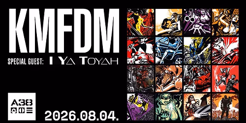 \u00daJ D\u00c1TUM \/ NEW DATE \u25aa\ufe0e KMFDM (US) \/ I YA TOYAH (US) \/\/ A38 Haj\u00f3
