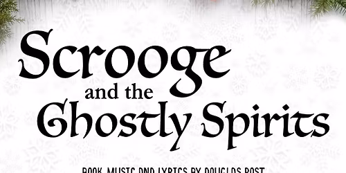 HappyPlace Productions Presents Scrooge and the Ghostly Spirits Dinner Theater