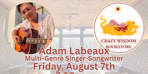 Adam Labeaux, Live at Crazy Wisdom