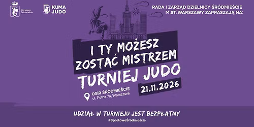 I Ty mo\u017cesz zosta\u0107 mistrzem! Turniej Judo dla pocz\u0105tkuj\u0105cych Warszawa \u015ar\u00f3dmie\u015bcie \ud83c\udfc6