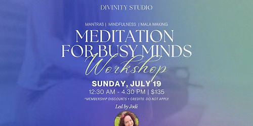Meditation For Busy Minds Workshop