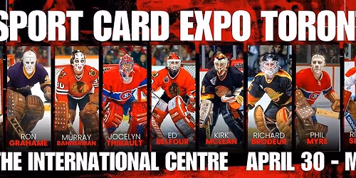10 GOALIES \u2014 Public Signing | Sport Card Expo Toronto 2026