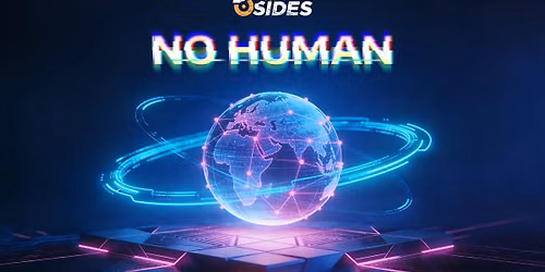 Bsides Hanoi 2026: No Human
